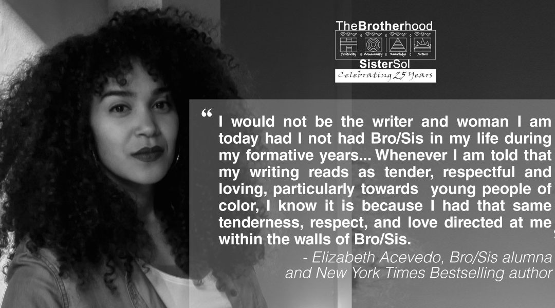 #BroSis25 Reflections: Elizabeth Acevedo, Bro/Sis alumna & author